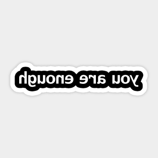 You Are Enough in a Mirror Funny Typography Sticker